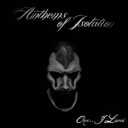 Anthems Of Isolation : Once.. I Lived